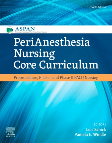 PeriAnesthesia Nursing Core Curriculum Preprocedure, Phase I and Phase II PACU Nursing cover