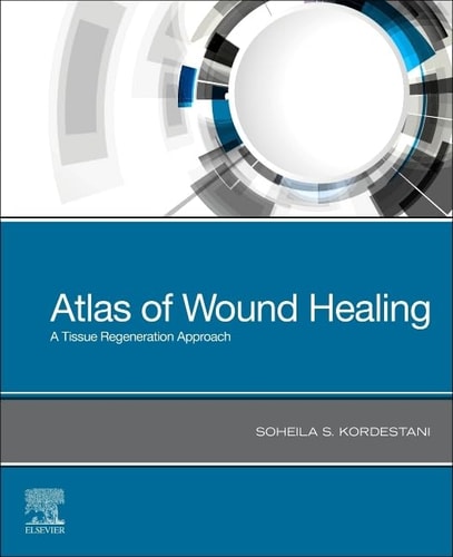 Atlas of Wound Healing A Tissue Regeneration Approach cover