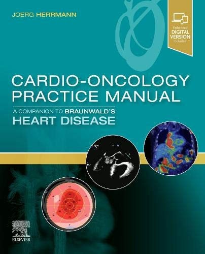 Cardio-Oncology Practice Manual: a Companion to Braunwald's Heart Disease cover