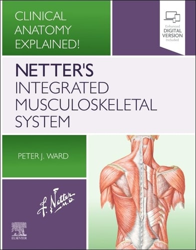Netter's Integrated Musculoskeletal System Clinical Anatomy Explained! cover