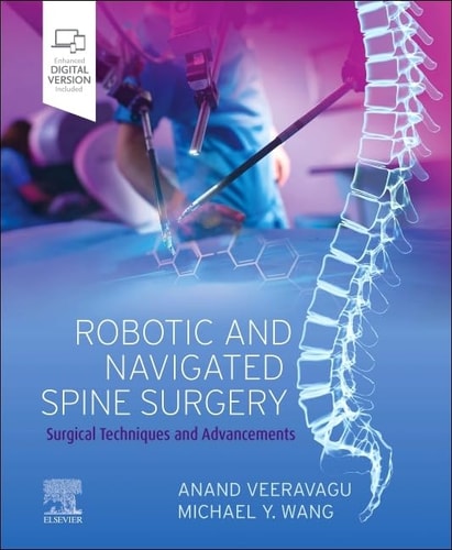Robotic and Navigated Spine Surgery Surgical Techniques and Advancements cover