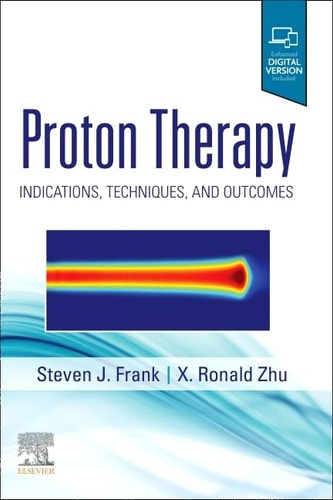 Proton Therapy Indications, Techniques and Outcomes cover