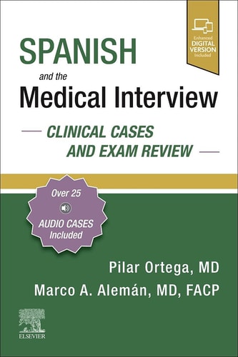 Spanish and the Medical Interview: Clinical Cases and Exam Review cover