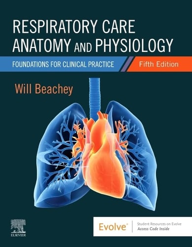 Respiratory Care Anatomy and Physiology Foundations for Clinical Practice cover