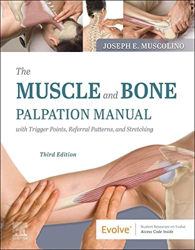 The Muscle and Bone Palpation Manual with Trigger Points, Referral Patterns and Stretching cover