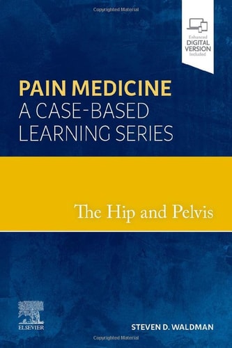 The Hip and Pelvis Pain Medicine: a Case-Based Learning Series cover