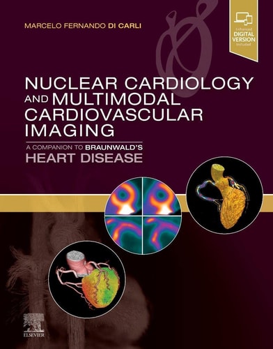Nuclear Cardiology and Multimodal Cardiovascular Imaging A Companion to Braunwald's Heart Disease cover
