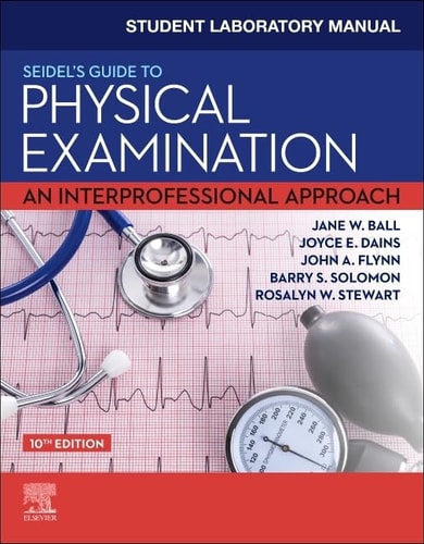 Student Laboratory Manual for Seidel's Guide to Physical Examination An Interprofessional Approach cover
