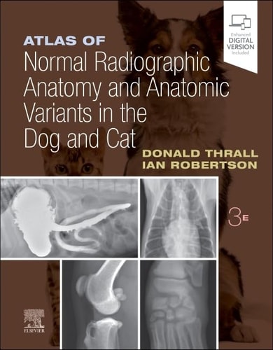 Atlas of Normal Radiographic Anatomy and Anatomic Variants in the Dog and Cat cover