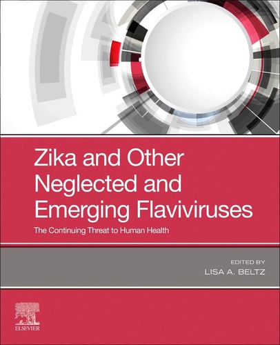 Zika and Other Neglected and Emerging Flaviviruses The Continuing Threat to Human Health cover