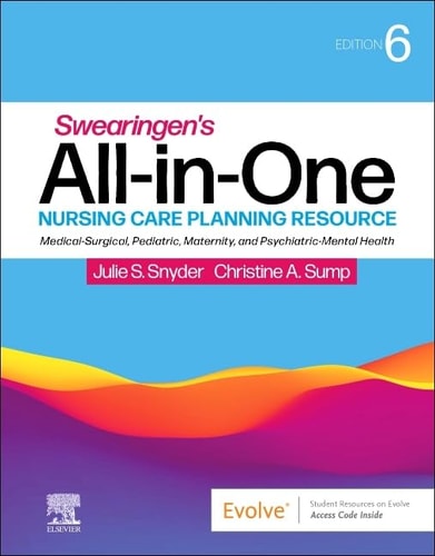 Swearingen's All-In-One Nursing Care Planning Resource Medical-Surgical, Pediatric, Maternity, and Psychiatric-Mental Health cover