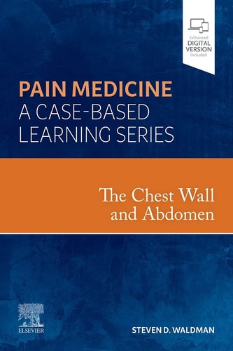 The Chest Wall and Abdomen Pain Medicine: a Case Based Learning Series cover