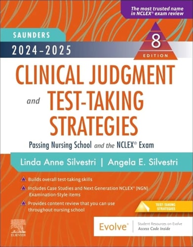 Saunders 2024-2025 Clinical Judgment and Test-taking Strategies Passing Nursing School and the NCLEX Exam cover