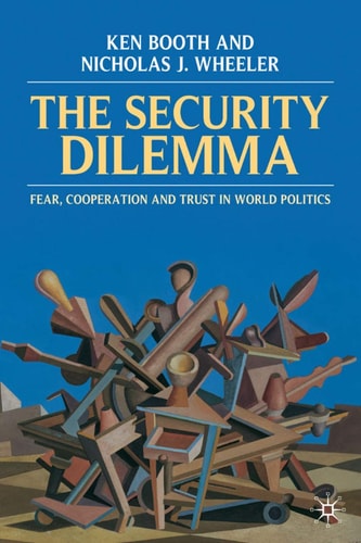 The Security Dilemma Fear, Cooperation and Trust in World Politics cover