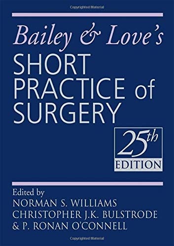Bailey and Love's Short Practice of Surgery (A Hodder Arnold Publication) cover