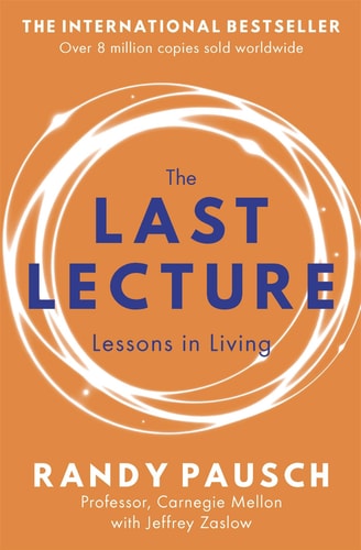 The Last Lecture Lessons in Living cover