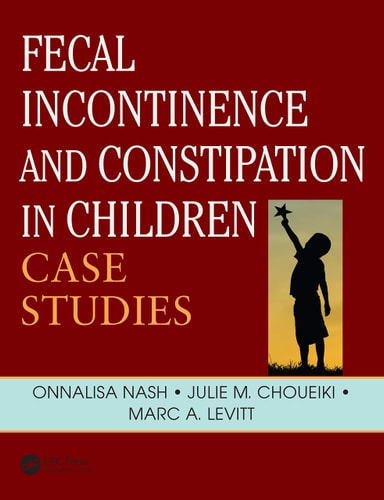 Fecal Incontinence and Constipation in Children Case Studies cover