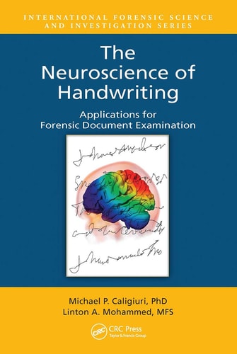The Neuroscience of Handwriting Applications for Forensic Document Examination cover