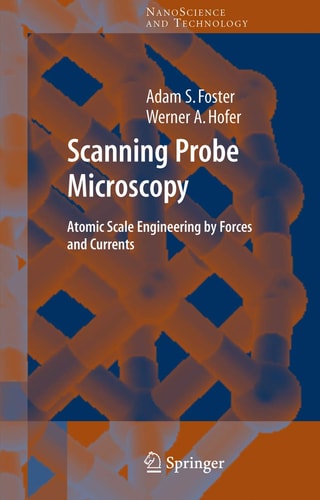 Scanning Probe Microscopy Atomic Scale Engineering by Forces and Currents cover