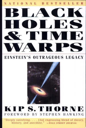 Black Holes and Time Warps Einsteins Outrageous Legacy cover