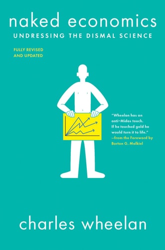 Naked Economics Undressing the Dismal Science cover