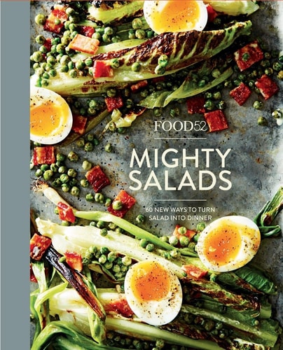 Food52 Mighty Salads 60 New Ways to Turn Salad into Dinner [A Cookbook] cover