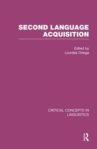 Second-Language Acquisition (Critical Concepts in Linguistics) cover