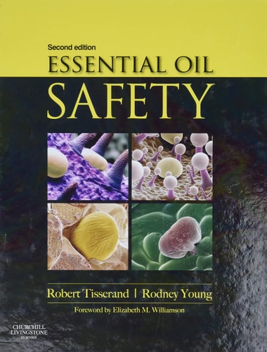 Essential Oil Safety A Guide for Health Care Professionals cover