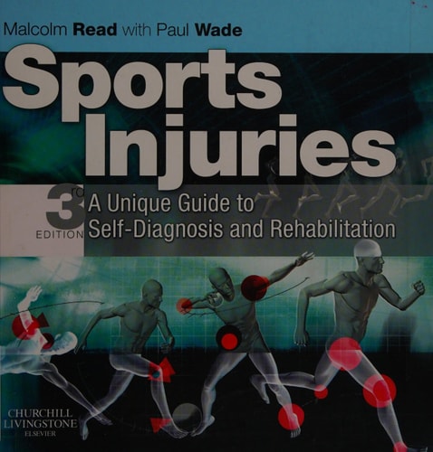 Sports Injuries: A Unique Guide to Self-Diagnosis and Rehabilitation cover