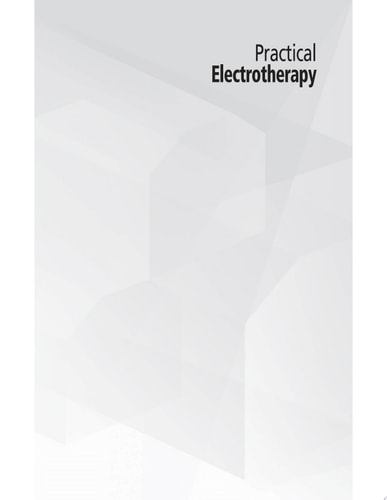 Practical Electrotherapy A Guide to Safe Application cover