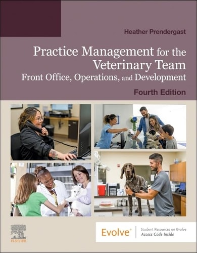 Practice Management for the Veterinary Team Front Office, Operations, and Development cover