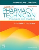 Workbook and Lab Manual for Mosby's Pharmacy Technician Principles and Practice cover