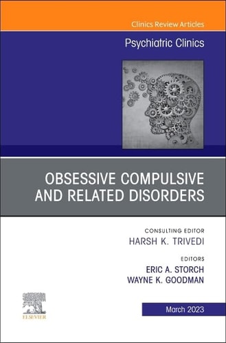 Obsessive Compulsive and Related Disorders, an Issue of Psychiatric Clinics of North America cover