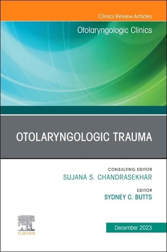 Otolaryngologic Trauma, an Issue of Otolaryngologic Clinics of North America cover