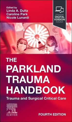 The Parkland Trauma Handbook Trauma and Surgical Critical Care cover