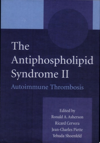 The Antiphospholipid Syndrome II: Autoimmune Thrombosis cover