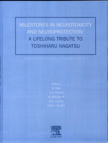 Milestones in Neurotoxicity and Neuroprotection: A Tribute to Professor Toshiharu Nagatsu cover