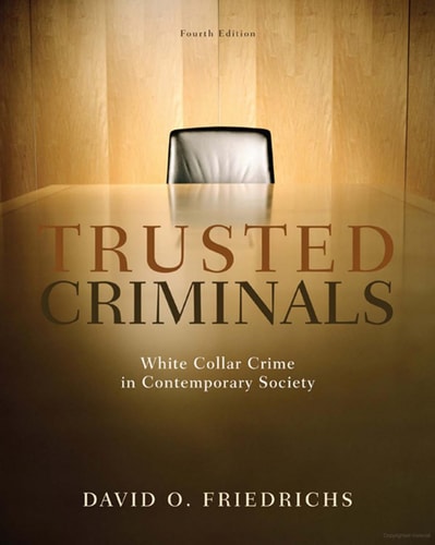 Trusted Criminals: White Collar Crime In Contemporary Society cover