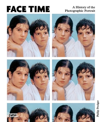 Face Time A History of the Photographic Portrait cover