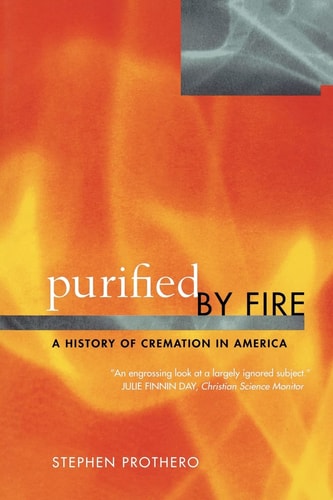 Purified by Fire A History of Cremation in America cover