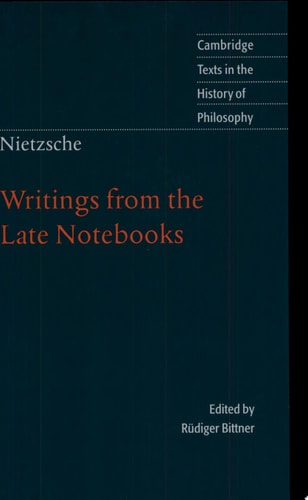 Nietzsche: Writings from the Late Notebooks cover