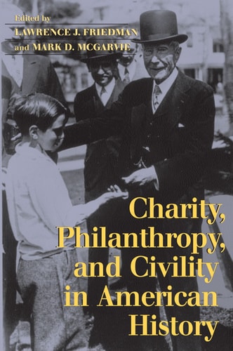 Charity, Philanthropy, and Civility in American History cover