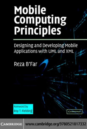 Mobile Computing Principles Designing and Developing Mobile Applications with UML and XML cover