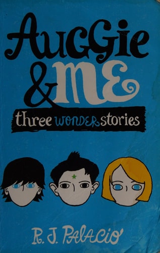 Auggie & Me: Three Wonder Stories cover