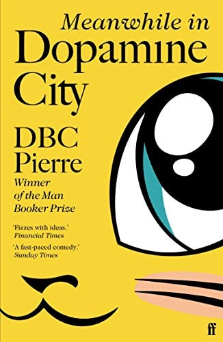 Meanwhile in Dopamine City Shortlisted for the Goldsmiths Prize 2020 cover