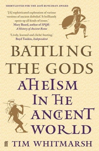 Battling the Gods Atheism in the Ancient World cover