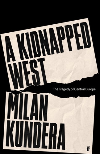 A Kidnapped West The Tragedy of Central Europe cover