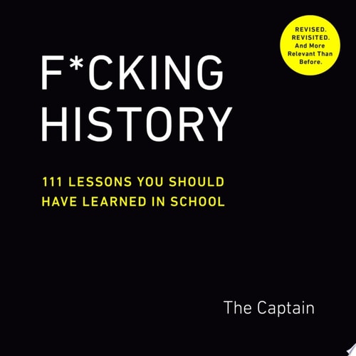 F*cking History 111 Lessons You Should Have Learned in School cover