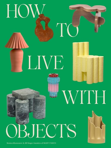 How to Live with Objects A Guide to More Meaningful Interiors cover