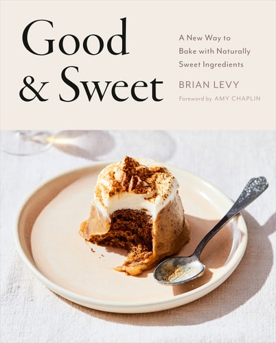 Good & Sweet A New Way to Bake with Naturally Sweet Ingredients: A Baking Book cover